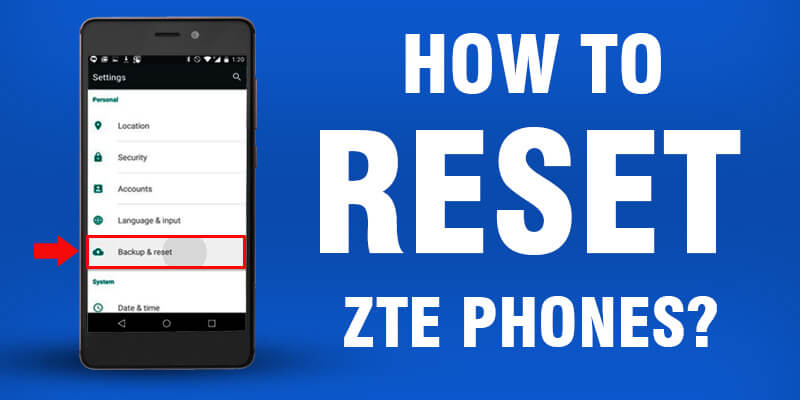 Factory Reset A ZTE Phone