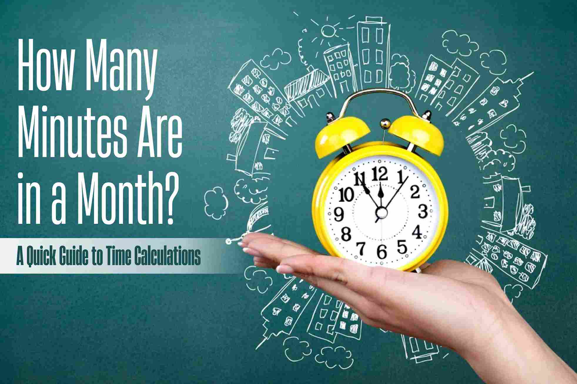 How Many Minutes Are in a Month