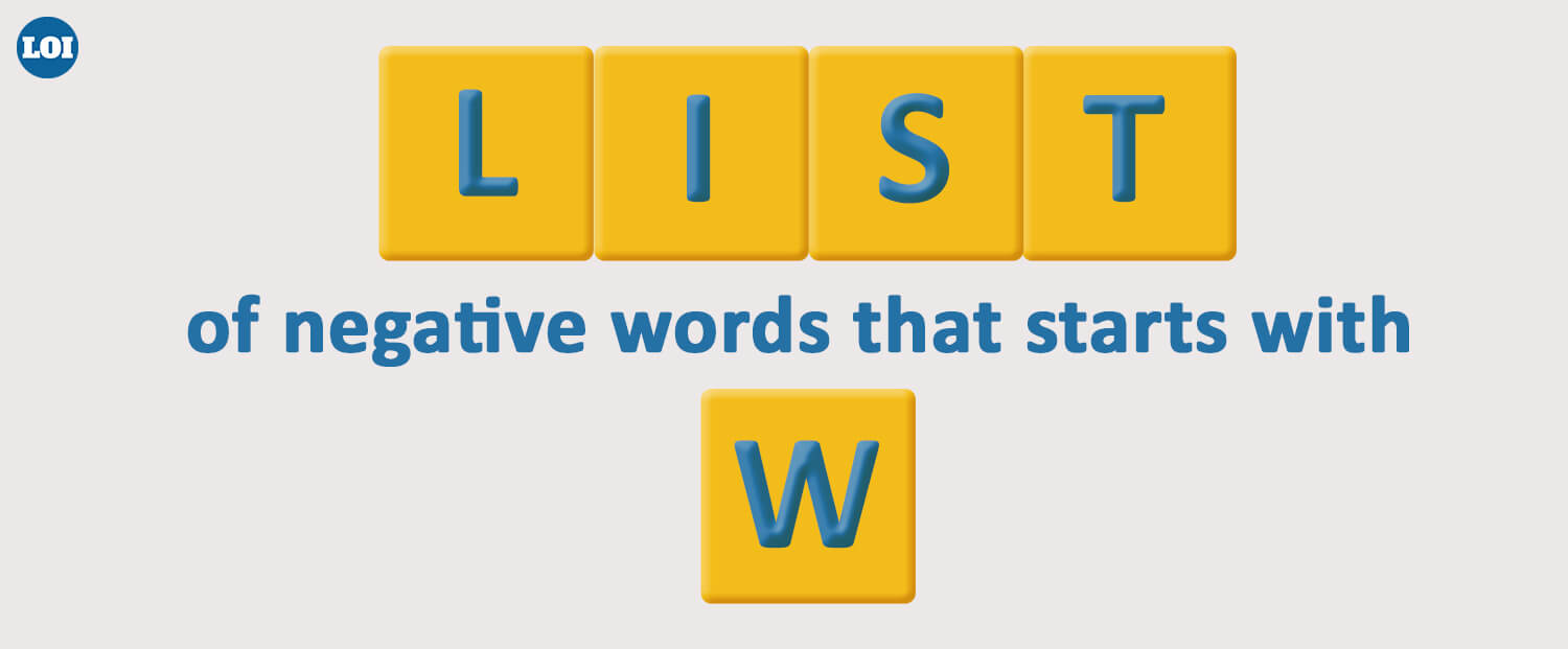 List Of Negative Words Starts With W