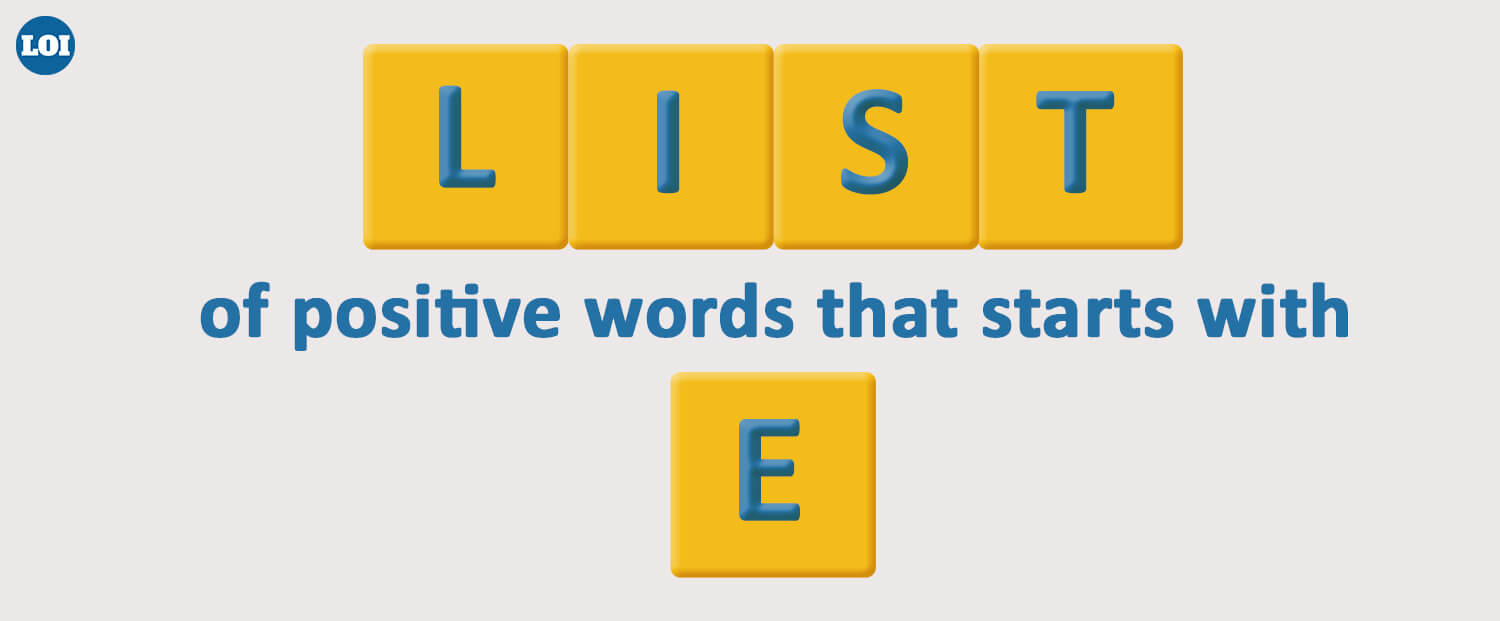 List Of Positive Words That Starts With E