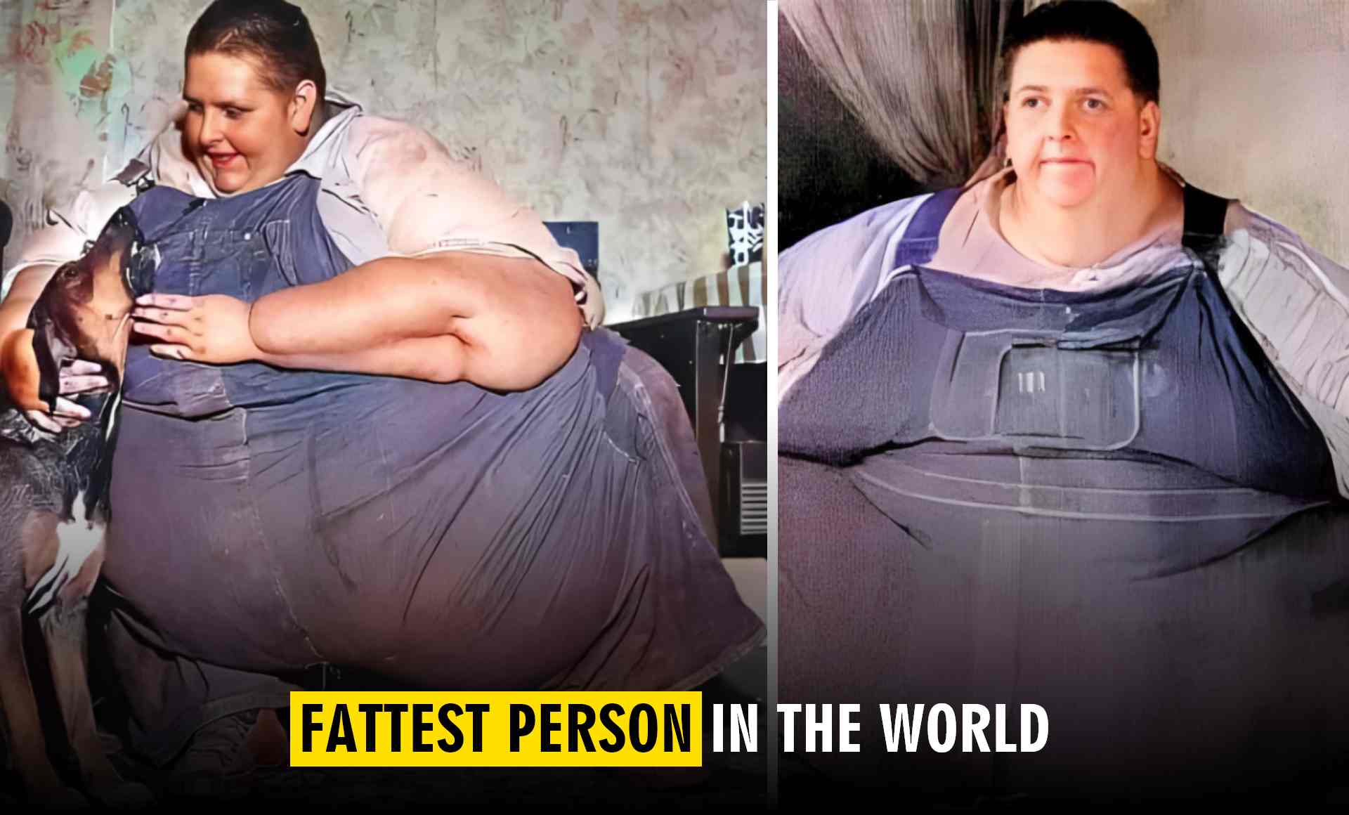 The Fattest Person in the World
